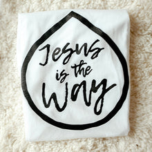 Load image into Gallery viewer, Jesus is the Way Tee